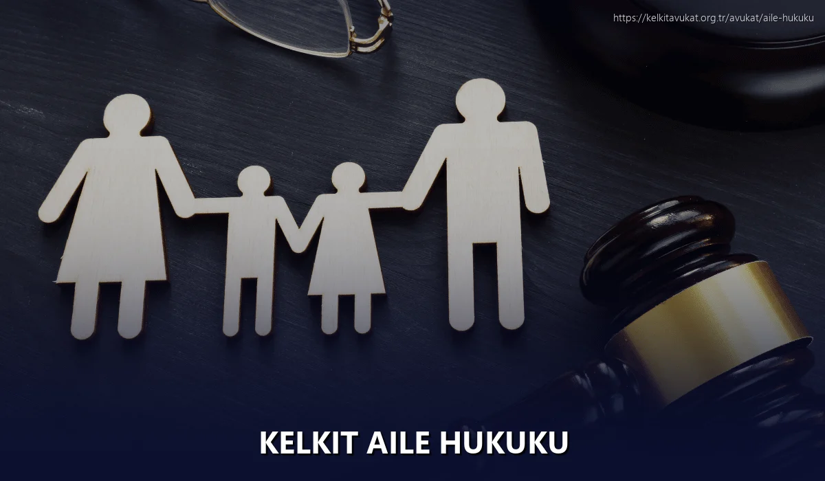Kelkit Aile Hukuku