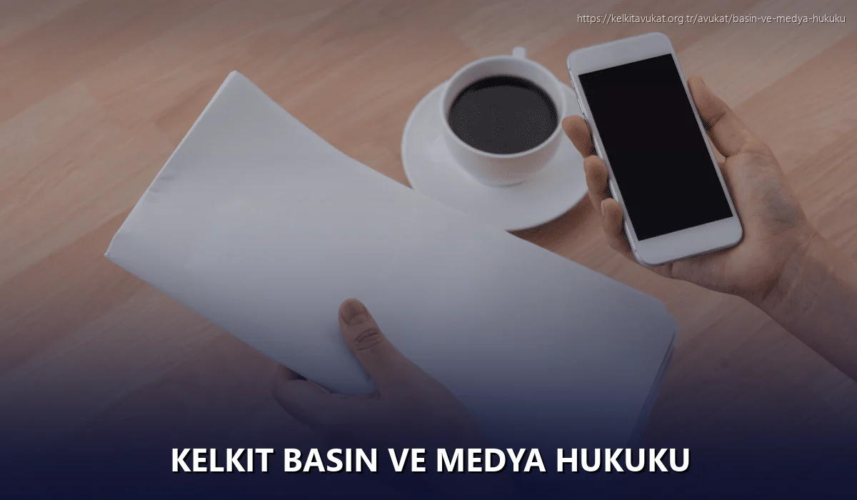 Kelkit Basın ve Medya Hukuku