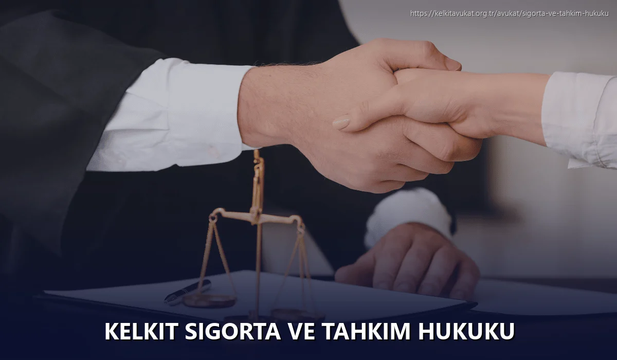 Kelkit Sigorta ve Tahkim Hukuku