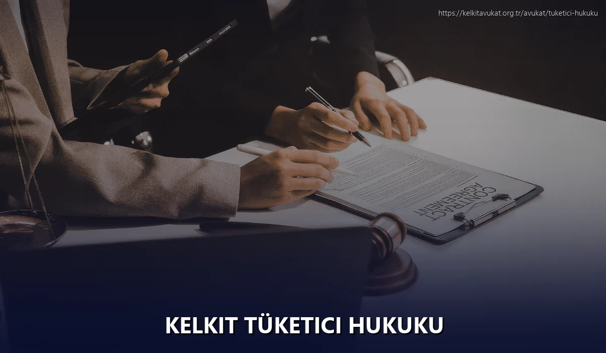 Kelkit Tüketici Hukuku